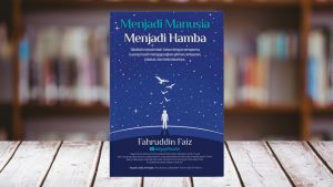 Setelah Membaca Menjadi Manusia Menjadi Hamba